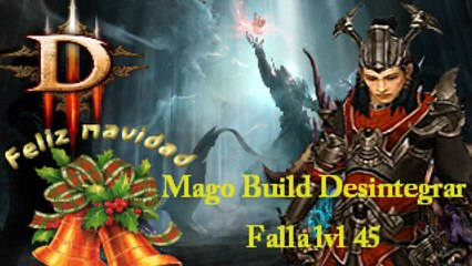 Diablo III: Reaper of souls, Mago Build desintegrar falla  lvl 45