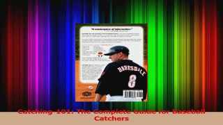 Download  Catching101 The Complete Guide for Baseball Catchers PDF Online