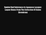 [PDF Download] Symbol And Substance In Japanese Lacquer: Laquer Boxes From The Collection Of