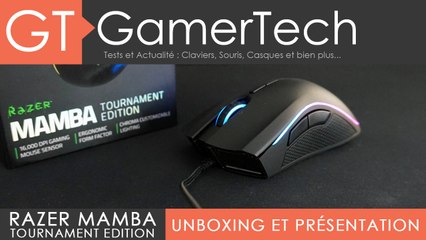 Razer Mamba Tournament Edition - Unboxing et Test FR