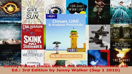 Read  Lonely Planet Oman Uae  the Arabian Peninsula 3rd Ed 3rd Edition by Jenny Walker Sep 1 PDF Online