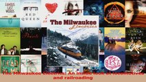 PDF Download  The Milwaukee Electrics An inside look at locomotives and railroading PDF Online