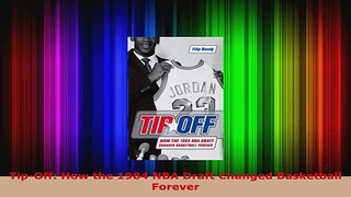 Read  TipOff How the 1984 NBA Draft Changed Basketball Forever PDF Free