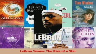 Read  LeBron James The Rise of a Star Ebook Online