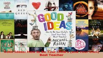 Good Ideas How to Be Your Childs and Your Own Best Teacher PDF