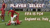 Fifa 15 Gameplay   England vs Italy   PS4 1080p  Fifa Best Goals