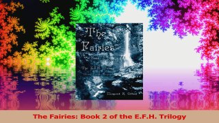 The Fairies Book 2 of the EFH Trilogy PDF