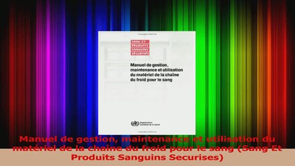 Manuel de gestion maintenance et utilisation du matériel de la chaîne du froid pour le Read Online