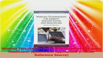 Wireless Technologies for Ambient Assisted Living and Healthcare Systems and Applications PDF