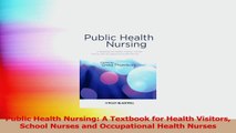 Public Health Nursing A Textbook for Health Visitors School Nurses and Occupational PDF