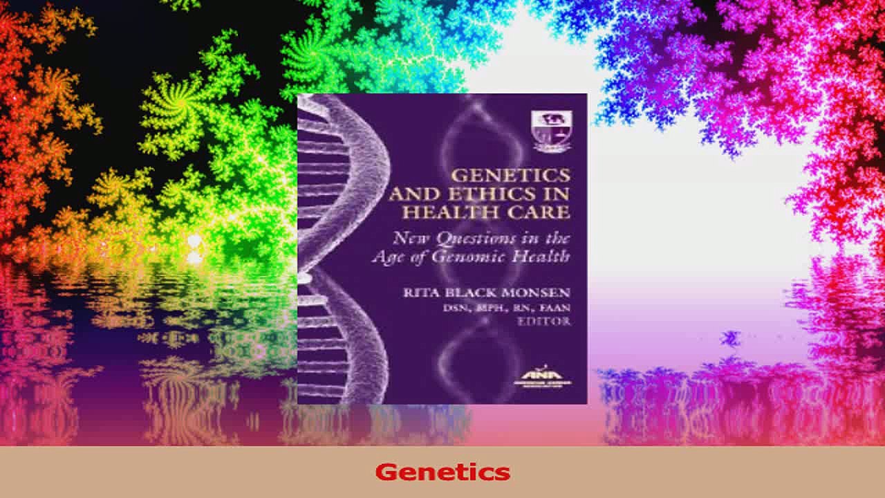 Genetics and Ethics in Health Care New Questions in the Age of Genomics Health American PDF