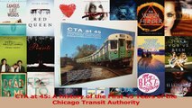 PDF Download  CTA at 45 A History of the First 45 Years of the Chicago Transit Authority Read Full Ebook