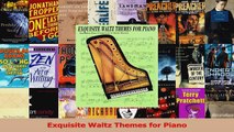 Read  Exquisite Waltz Themes for Piano Ebook Free