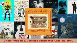 Read  Bristol Wagon  Carriage Illustrated Catalog 1900 EBooks Online