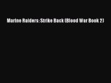 Marine Raiders: Strike Back (Blood War Book 2) [Download] Online