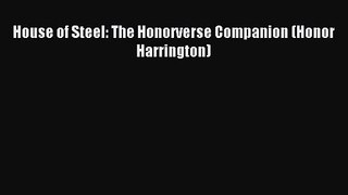 House of Steel: The Honorverse Companion (Honor Harrington) [PDF] Full Ebook