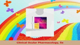 Clinical Ocular Pharmacology 5e Download