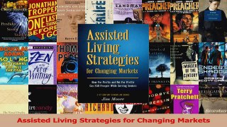 PDF Download  Assisted Living Strategies for Changing Markets PDF Full Ebook