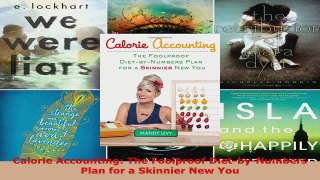 Download  Calorie Accounting The Foolproof DietbyNumbers Plan for a Skinnier New You PDF Free