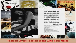 Download  Fashion Lives Fashion Icons with Fern Mallis PDF Free