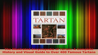 Read  The Illustrated Encyclopedia of Tartan A Complete History and Visual Guide to Over 400 EBooks Online