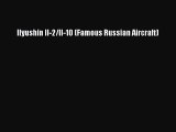 Ilyushin Il-2/Il-10 (Famous Russian Aircraft) [Read] Online