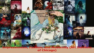 Download  Impressionism Fashion and Modernity Art Institute of Chicago PDF Free