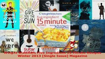 Read  Weight Watchers Five Ingredient 15 Minute Recipes Winter 2013 Single Issue Magazine PDF Free
