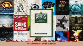 Read  Kentucky Ancestry A Guide to Genealogical and Historical Research Ebook Free