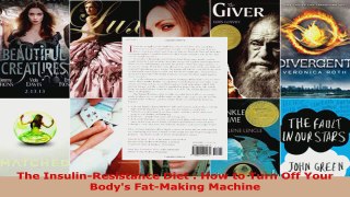 Read  The InsulinResistance Diet  How to Turn Off Your Bodys FatMaking Machine Ebook Free