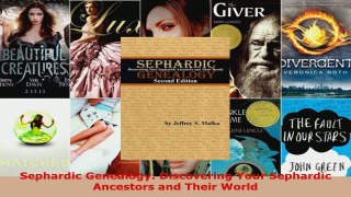 Read  Sephardic Genealogy Discovering Your Sephardic Ancestors and Their World PDF Free