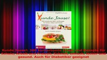 Read  Xunde Jause 300 kunterbunte Ideen und Rezepte für Schule Arbeit und Freizeit Schnell Full Download