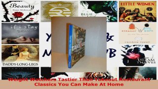 Download  Weight Watchers Tastier Than Takeout Restaurant Classics You Can Make At Home PDF Online