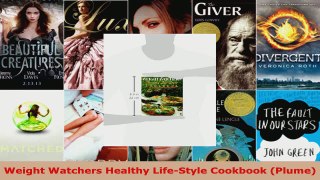Read  Weight Watchers Healthy LifeStyle Cookbook Plume PDF Free