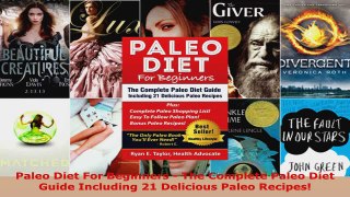 Read  Paleo Diet For Beginners  The Complete Paleo Diet Guide Including 21 Delicious Paleo EBooks Online