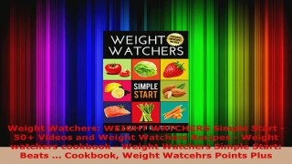 Download  Weight Watchers WEIGHT WATCHERS Simple Start  50 Videos and Weight Watchers Recipes  Ebook Free