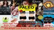 Read  Paleo Diet Paleo For Beginners Weight Loss Guide Book Paleo Cook Book and Paleo Recipes EBooks Online