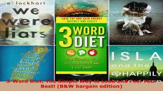 Read  3Word Diet The Simple Way to Look and Feel Your Best BW bargain edition EBooks Online