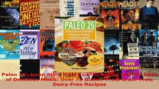 Read  Paleo 25 Jump Start Your Healthy Eating with 25 Days of Delicious Meals Over 75 EBooks Online