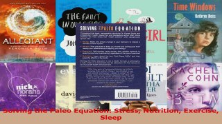 Read  Solving the Paleo Equation Stress Nutrition Exercise Sleep EBooks Online