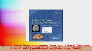 Functional Neuroanatomy Text and Atlas Author Adel K Afifi published on February Download