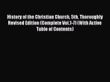 History of the Christian Church 5th Thoroughly Revised Edition (Complete Vol.1-7) (With Active
