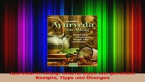 Ayurveda im Alltag Gesund leben und genießen Rezepte Tipps und Übungen PDF Kostenlos