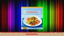 Gesund essen bei Diabetes GenussRezepte für Typ 2Diabetiker PDF Herunterladen