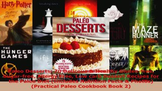 Download  Paleo Desserts 70 Delicous  Healthy Glutenfree Sugarfree Allergy Free Low carb Dessert Ebook Free
