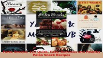 Read  Paleo Snacks 101 Quick Easy Delicious and Healthy Paleo Snack Recipes EBooks Online