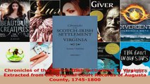 Read  Chronicles of the ScotchIrish Settlement in Virginia Extracted from the Original Court EBooks Online