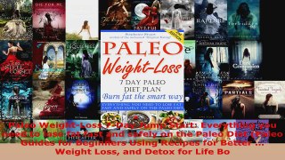 Read  Paleo WeightLoss 7Day Jump Start Everything you need to lose fat fast and safely on the PDF Free