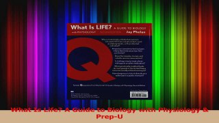 What Is Life A Guide to Biology with Physiology  PrepU Read Online