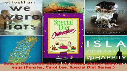 Download  Special Diet Celebrations no wheat gluten dairy or eggs Fenster Carol Lee Special Diet PDF Online